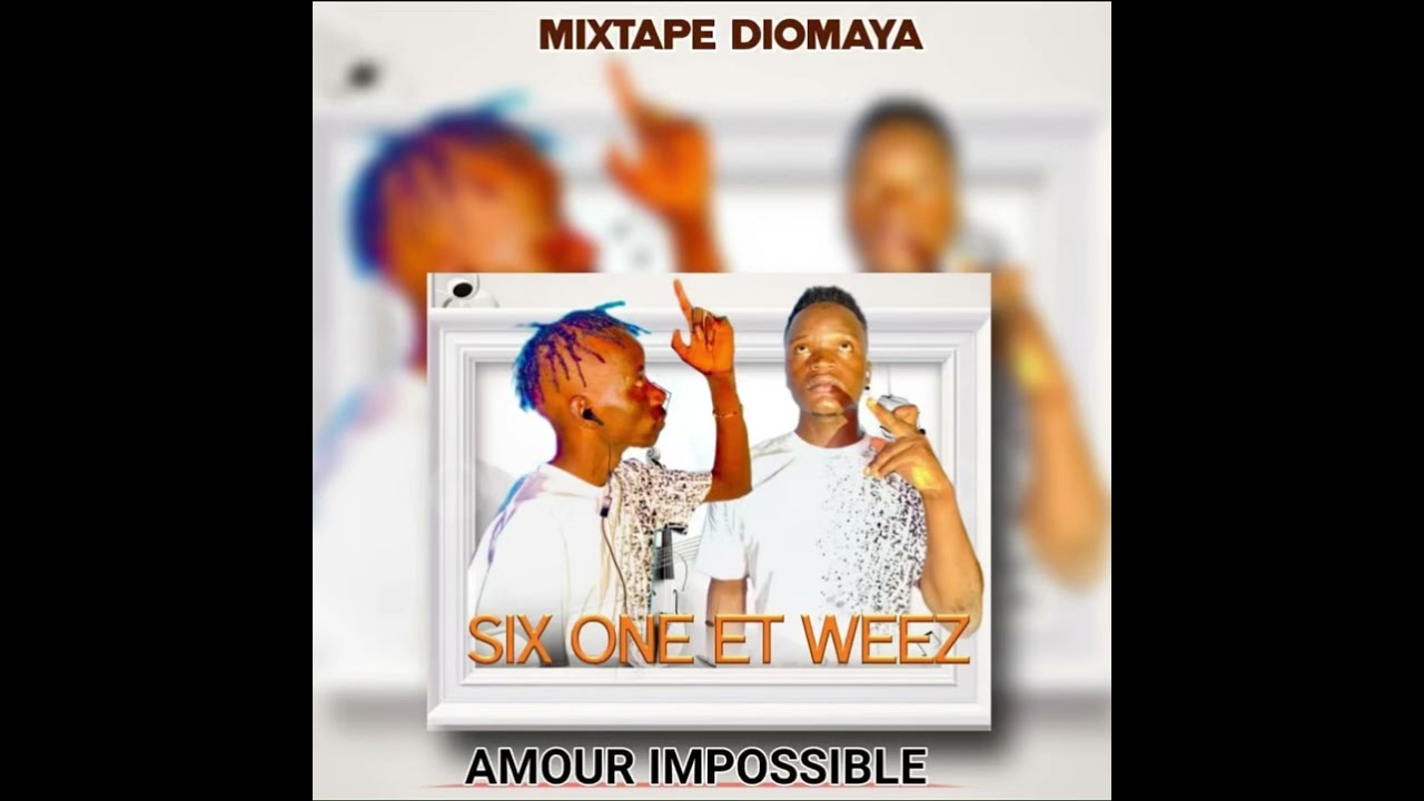 Six-One AMOUR IMPOSSIBLE [Mixtape Diomaya]