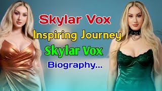 Skylar Vox Inspiring Journey