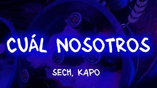 Sech, Kapo - CUÁL NOSOTROS (Letra)