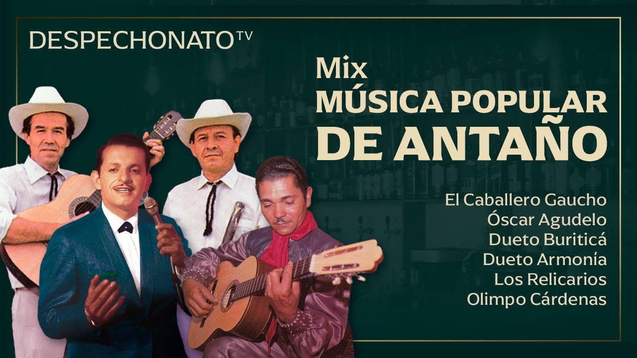 Musica Popular Vieja Mix | Mix Cantizano | Musica Popular de Antaño | Música Popular