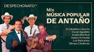 Musica Popular Vieja Mix | Mix Cantizano | Musica Popular de Antaño | Música Popular