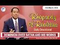 Dominion Over Satan And His Works 23rd March 2026 Rhapsody Of Realities Daily Devotional Dominion Over Satan And His Works 23rd March 2026 Rhapsody Of Realities Daily Devotional