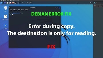 LINUX ERROR FIX:Error during copy.The destination is only for reading.