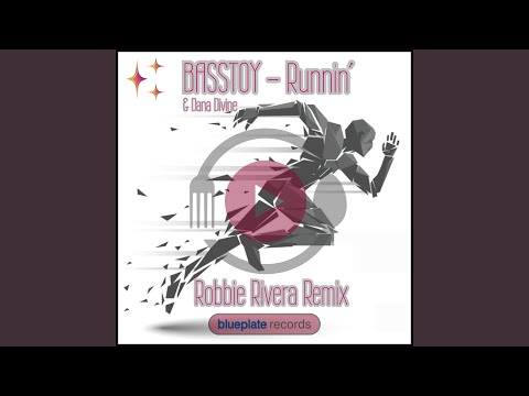 Basstoy — Runnin' (Robbie Rivera Instrumental Remix)