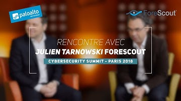 Interwiew Julien Tarnowski - ForeScout - Palo Alto Networks Cybersecurity summit Paris 2018