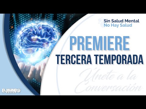 PREMIERE | TERCERA TEMPORADA | SIN SALUD MENTAL, NO HAY SALUD