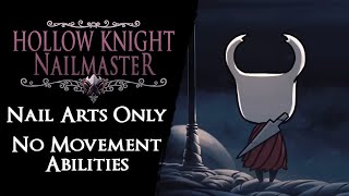 Hollow Knight - Nailmaster Challengeno Damage & Movement Abilities