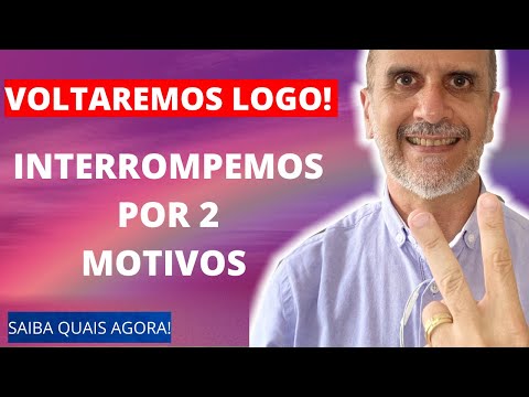 MOTIVOS QUE NOS LEVARAM A INTERROMPER AS POSTAGENS TEMPORARIAMENTE.