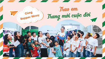 Cùng Rapper Wowy Nguyễn đồng hành cùng chiến dịch gây quỹ "Trao em Trang mới cuộc đời"