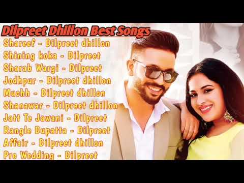 Dilpreet Dhillon All Songs 2021  Dilpreet Dhillon Jukebox  Dilpreet Dhillon Non Stop  Punjabi MP3