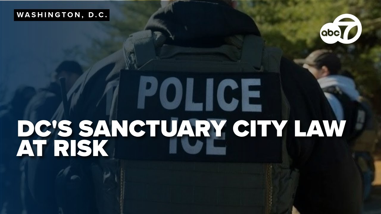 DC may repeal sanctuary city law in major immigration policy shift
