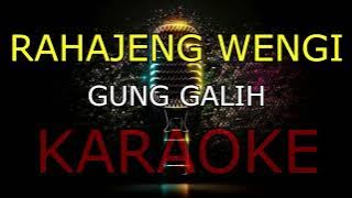 RAHAJENG WENGI_GUNG GALIH_KARAOKE🎤