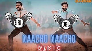 Naacho Naacho - RRR Movie Music ❤️ || Hindi Language || No Copyright Music || Mix By Dj Roar....