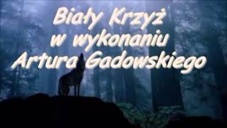 Video-Miniaturansicht von „Biały krzyż - Artur Gadowski“