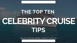 Are you ready for a CELEBRITY CRUISE? 10-Tips for 2018 (ADVICE YOU MUST KNOW)