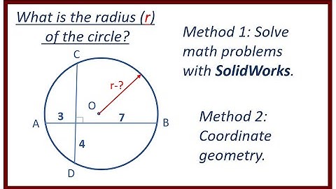 Solve math problems with SolidWorks. What is the radius of the circle ?