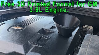 Free 3D Printed Funnel for GM Camaro 3.6L Engine. by 737mechanic 94 views 2 weeks ago 5 minutes, 15 seconds