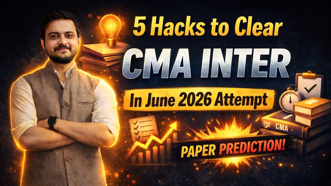 5 Hacks to Clear CMA Inter June 2026 Exam - Paper Prediction - YouTube