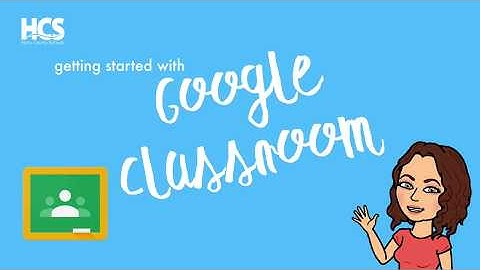 Getting started with "Google Classroom" tutorial
