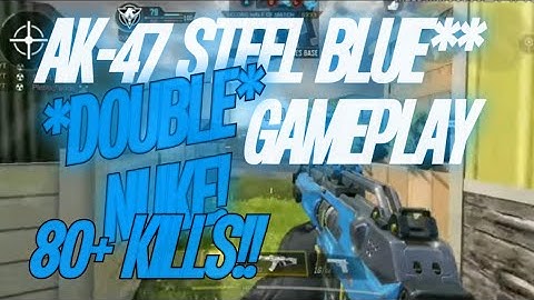 AK-47 - BLUE STEEL *DOUBLE* NUKE GAMEPLAY | Class Setup | 80 + KILLS | S5 | Call of Duty: Mobile