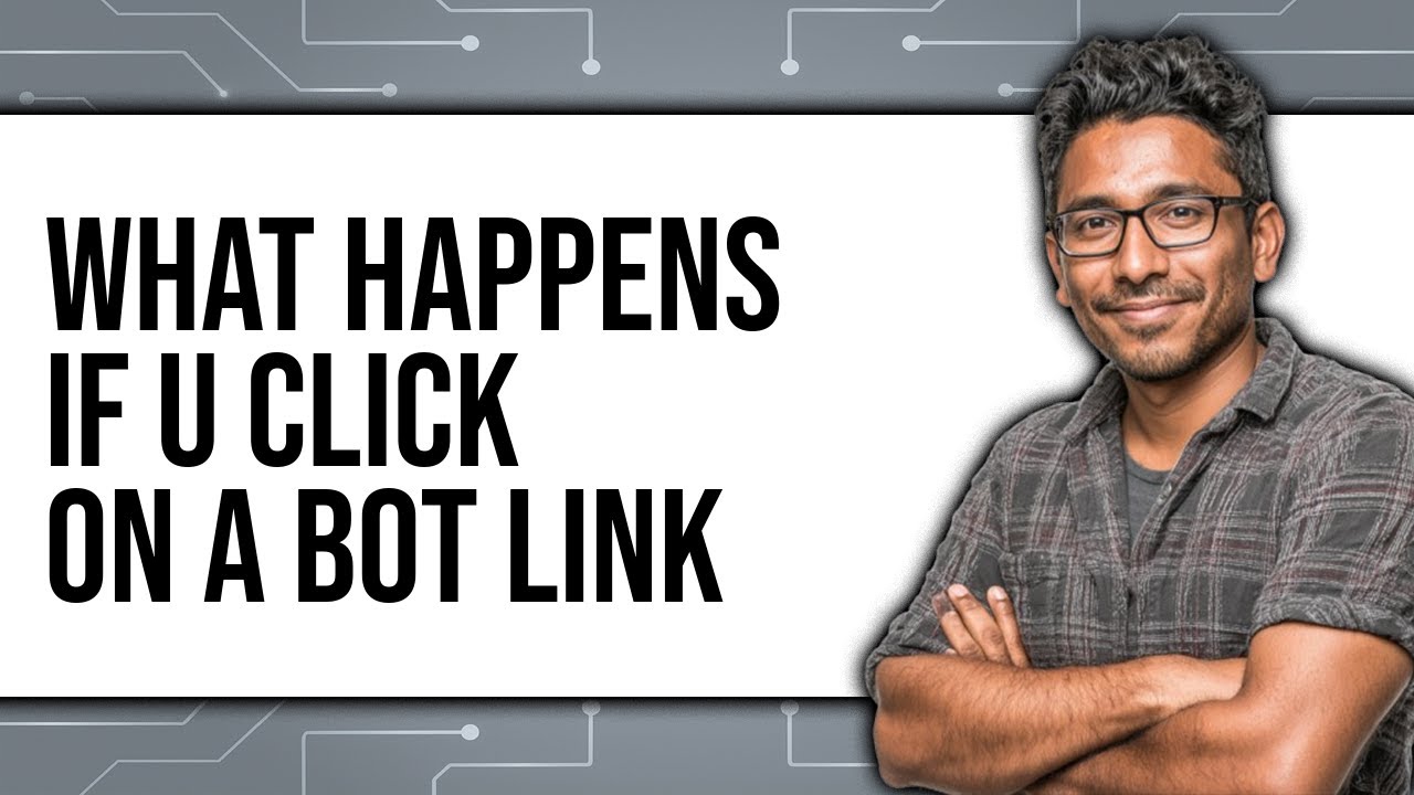 What Happens If You Click on a Bot Link 2025 (Only Way) - YouTube