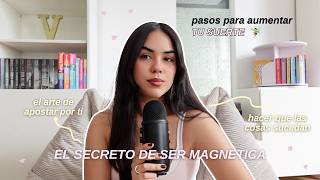 El secreto de ser magnético ✨ pasos para aumentar tu suerte & el arte de creer en ti