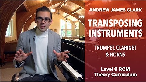 Transposing Instruments: Music Theory RCM Level 8 (1/3)