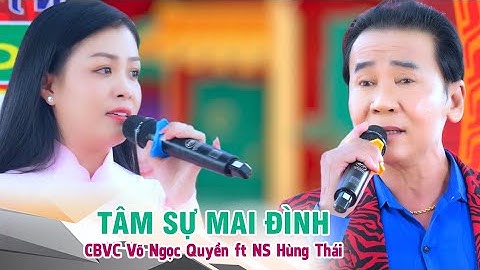 CBVC Võ Ngọc Quyền Song Ca cùng Anh Cả NS Hùng Thái Tâm Sự Mai Đình