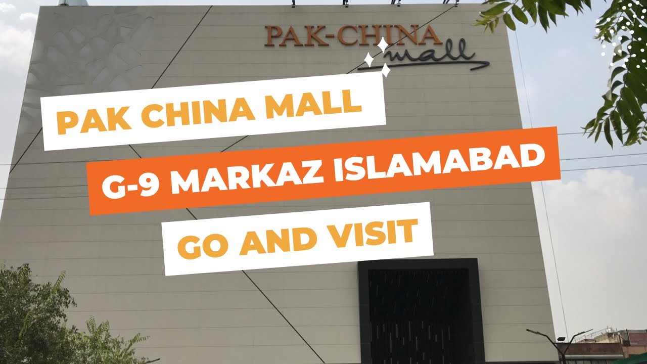 pak-china-mall-go-and-visit-g-9-markaz-islamabad-dailyzone