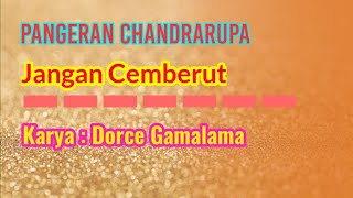 [ Dangdut ] Pangeran Chandrarupa - Jangan Cemberut karya Dorce Gamalama