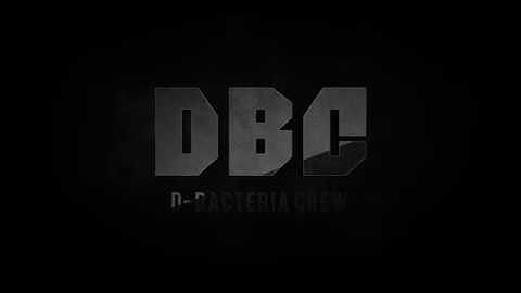 NEW INTRO OF  D-BACTERIA CREW(DBC)