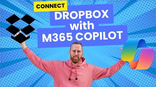 Maximize Your M365 Copilot with Dropbox Data