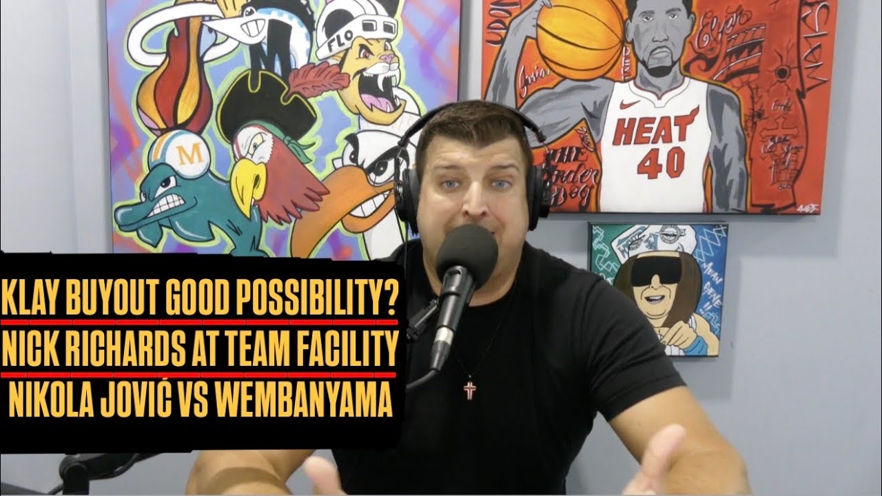 Klay Thompson Buyout Resolution Coming Soon? | Nick Richards Working Out w/ Miami Heat Players