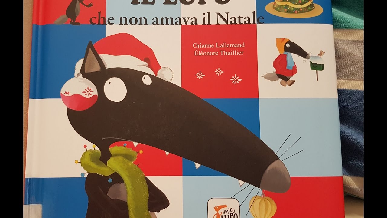 Il Lupo che non amava il Natale Lallemand, Thuillier Gribaudo YouTube