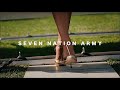 multifemale || seven nation army