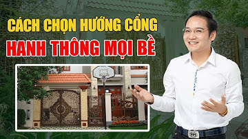 Hướng dẫn Chọn Hướng Cổng khi xây nhà giúp đem lại nhiều tài lộc, vượng khí