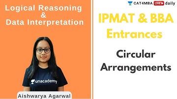 IPMAT & BBA entrances | Circular Arrangements- I | By Aishwarya Agarwal