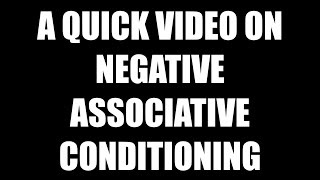 Download Lagu A QUICK VIDEO ON NEGATIVE ASSOCIATIVE CONDITIONING MP3