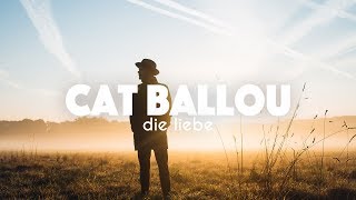 CAT BALLOU - DIE LIEBE (Offizielles Video) chords