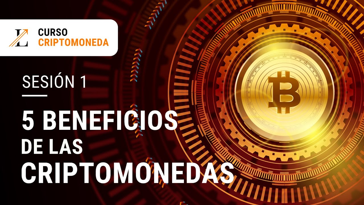 CRIPTOMONEDAS ► 5 beneficios