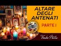 Altare degli Antenati - Prima Parte