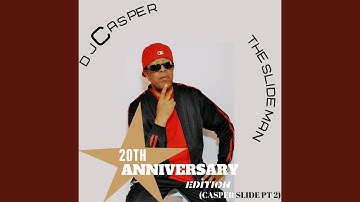 Casper Slide, Pt. 2 (20th Anniversary Edition)