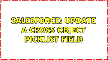 Salesforce: Update a cross object picklist field