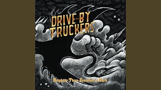 Video thumbnail of "Drive-By Truckers - You and Your Crystal Meth"