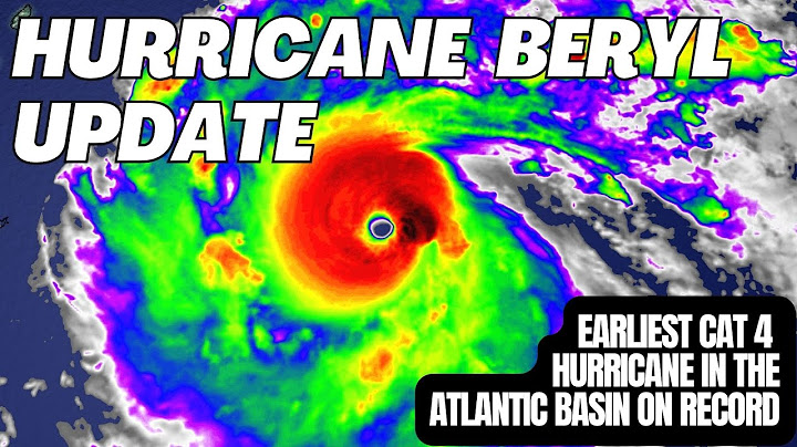 Hurricane Beryl Update