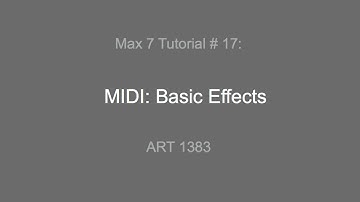 Max 7 Tutorial # 17 Basic Midi Effects