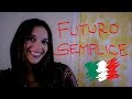 LEARN ITALIAN: the FUTURO SEMPLICE /simple future