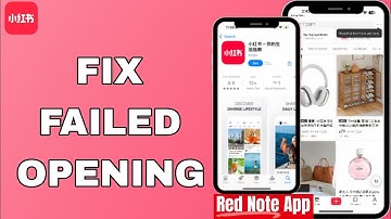How To Fix And Solve Failed Opening On REDnote App | Easy Fix