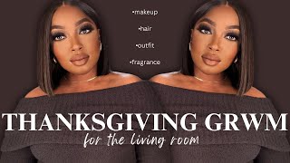 HAPPY THANKSGIVING! GRWM to go straight to the living room!!! | LaShae Walker