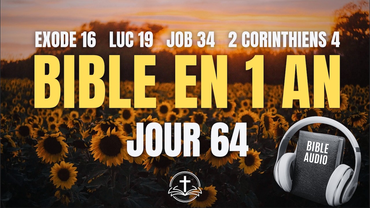 LA BIBLE EN 1 AN | Jour 64 : Le Trésor dans des Vases de Terre (Exode 16, Luc 19, Job 34, 2 Cor 4)